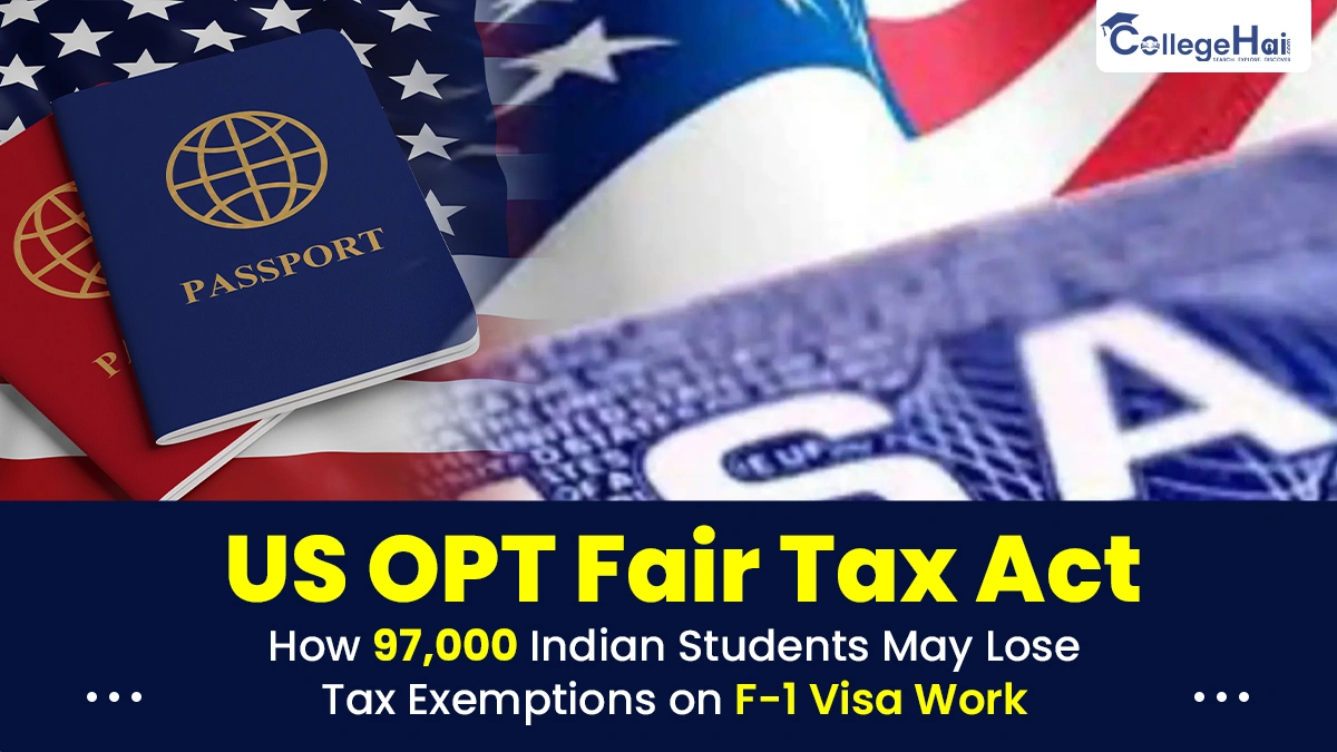 US OPT Fair Tax Act 97,000 Indian Students May Lose F-1 Tax Benefits.webp